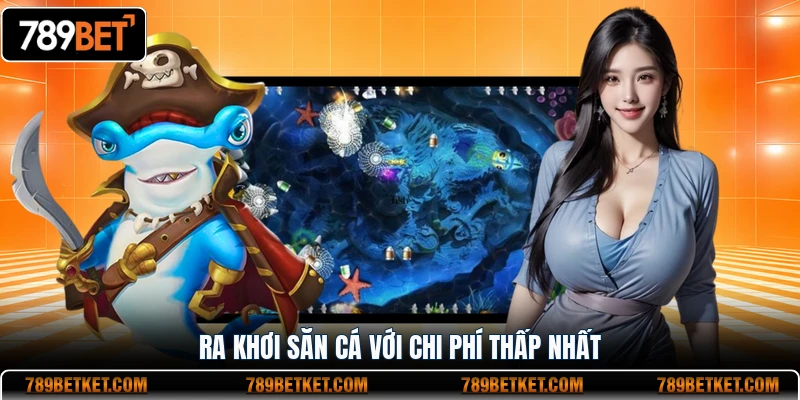 Ra khơi săn cá với chi phí thấp nhất